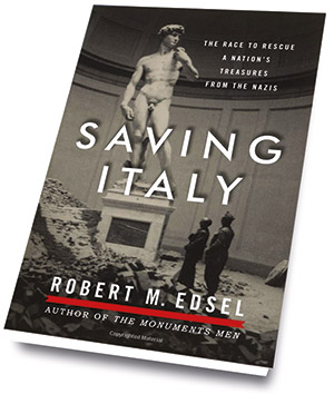 The Monuments Men: Allied Heroes, Nazi Thieves, and the Greatest Treasure  Hunt in History by Robert M. Edsel